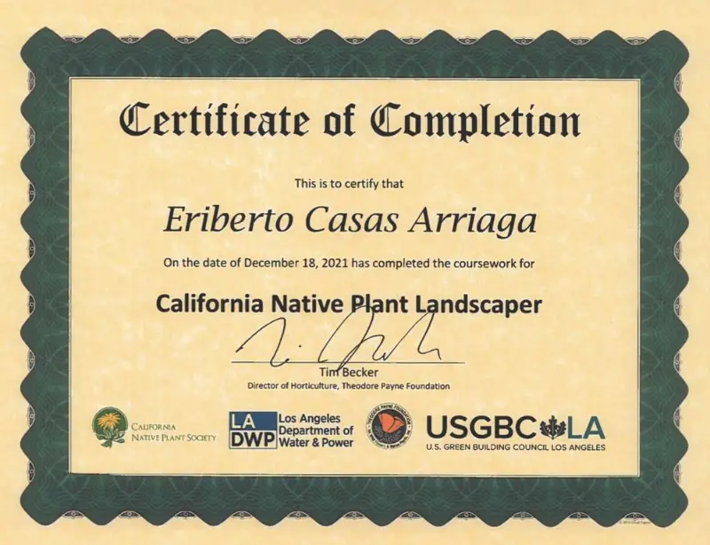 Certificate of completion: California Native Plant Landscaper, awarded to Eriberto Casas Arriaga